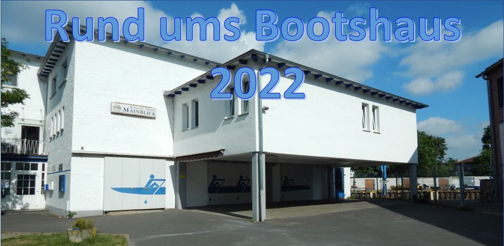 2022: Rund ums Bootshaus