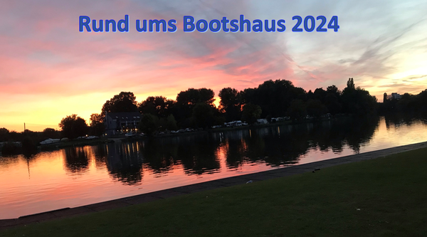 2024: Rund ums Bootshaus